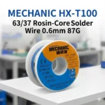 MECHANIC HX‑T100 63/37 Rosin‑Core Solder Wire 0.6mm | 100g Spool (NW ≈87g) – Low‑Spatter, Shiny Joints