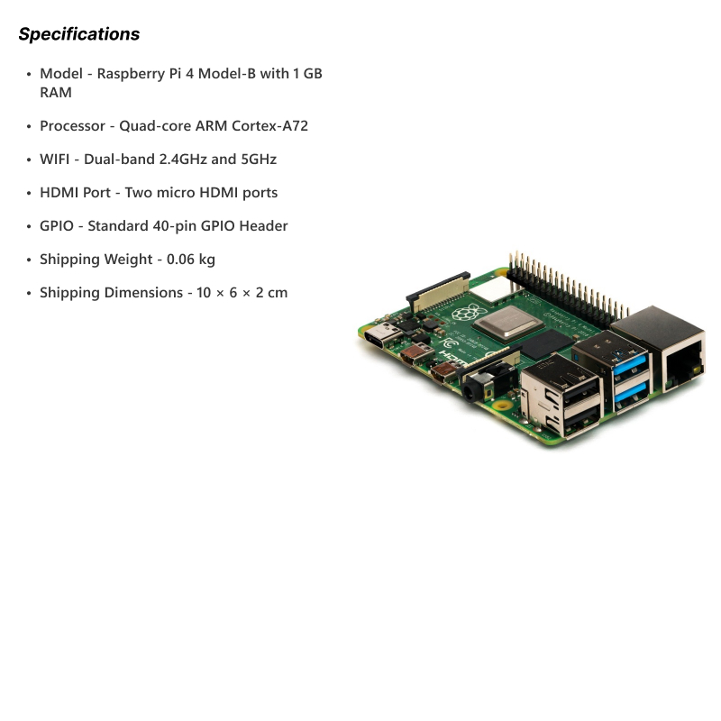 Raspberry Pi 4 Model B with 1GB LPDDR4 RAM